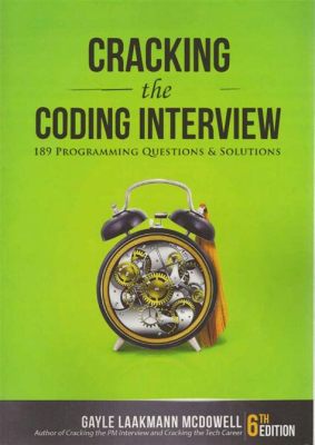  Cracking the Coding Interview:  A Treasure Trove of Algorithmic Wisdom and Career Navigation Secrets!