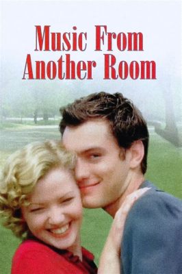  Music From Another Room: A Symphony of Memories and Lost Loves